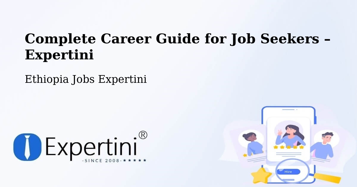 Career Guide for Job Seekers – Batī - Batī, Ethiopia Jobs Expertini