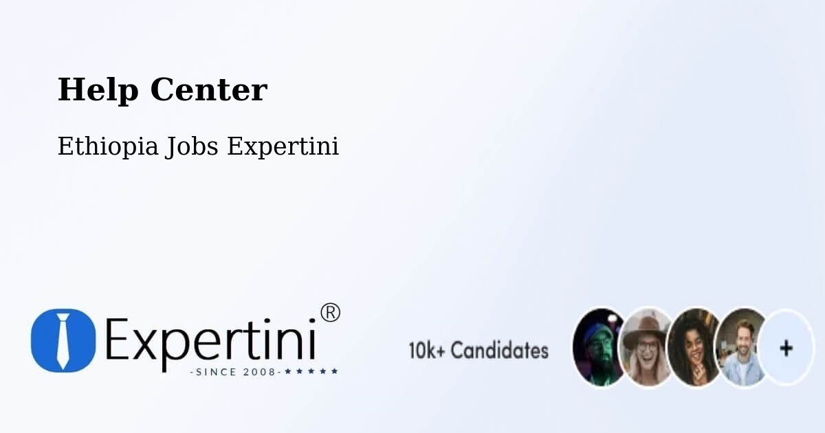 Help Center – Batī - Ethiopia Jobs Expertini