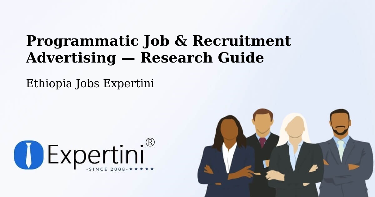 Programmatic Job & Recruitment Advertising — Research Guide – Batī